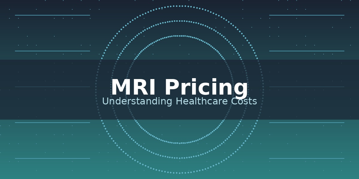 Understanding MRI Pricing - Medical Imaging Costs Explained